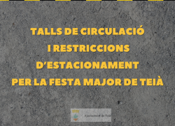 Talls de circulació i restriccions d’estacionament per la Festa Major de Teià