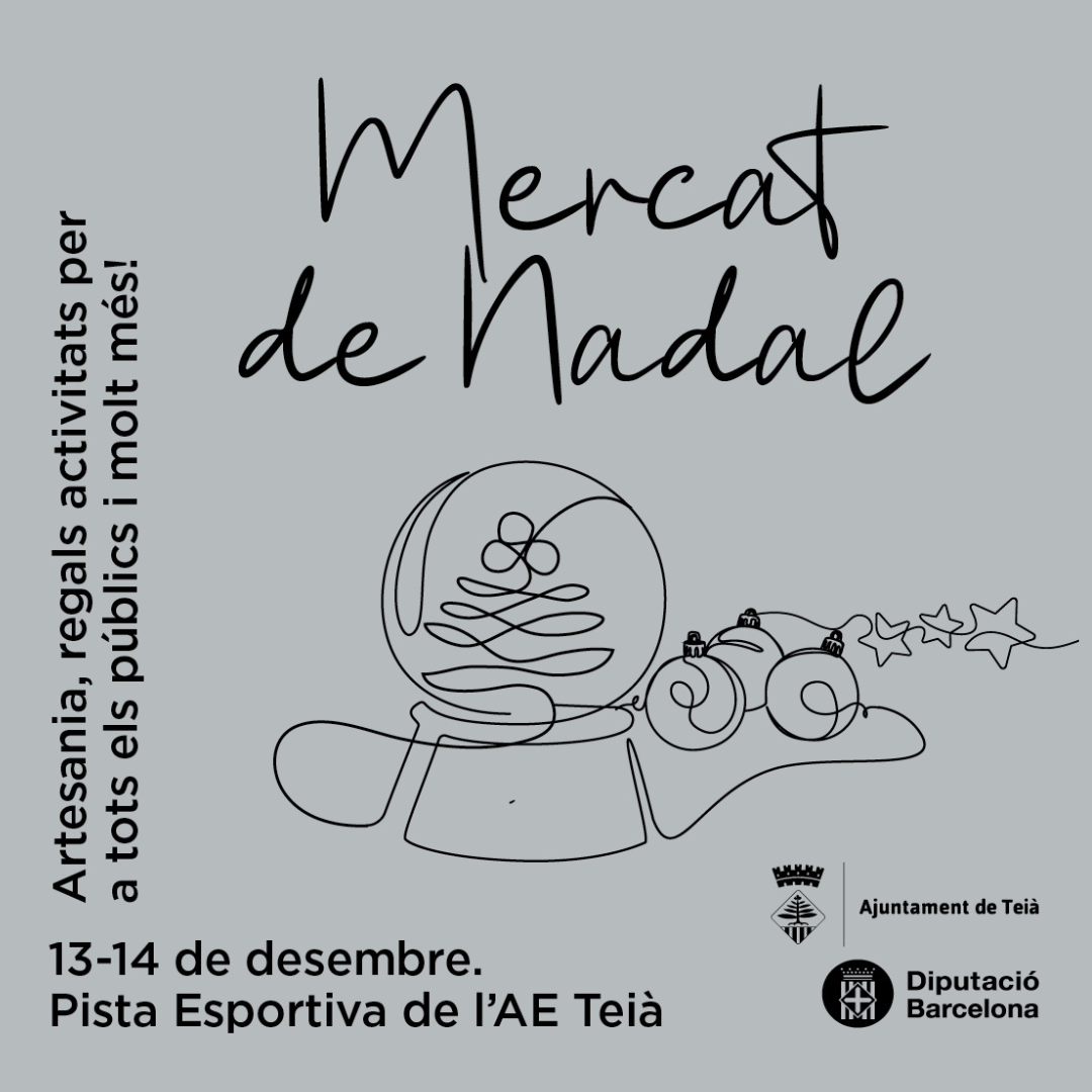 Teià dona el tret de sortida a les festes amb el Mercat de Nadal i un ampli programa d’activitats fins a Reis